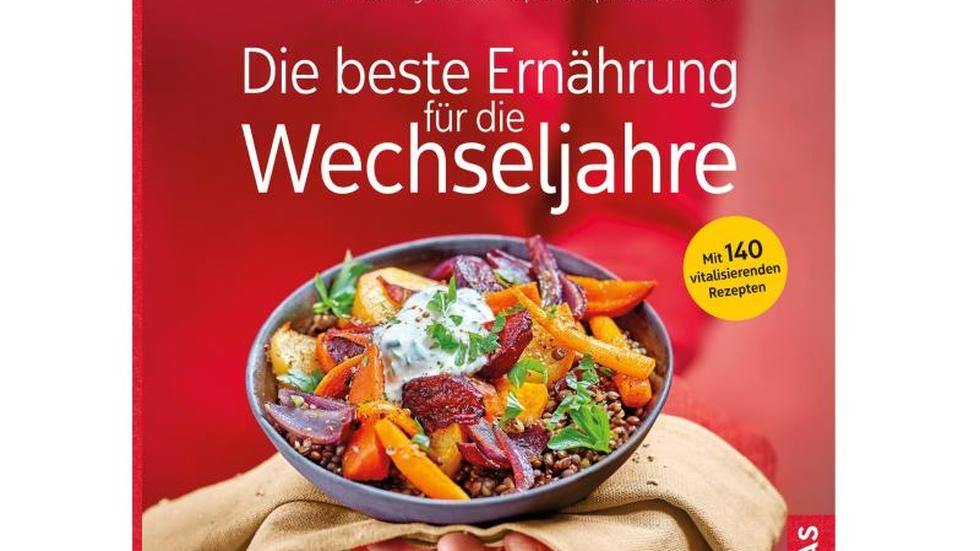 Besser essen, besser fühlen: Ernährungsplan für die Wechseljahre | ZEIT ONLINE