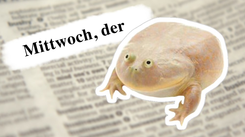 Es ist Mittwoch meine Kerle!
